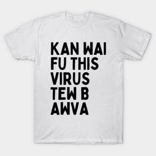 Funny and Hilarious British Slang Can't Wait For This Virus To Be Over Lockdown Humor White Lie Parties T-Shirt